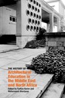 The History of Architectural Education in the Middle East and North Africa - Farhan (Assistant Professor of Architectural History in the School of Architecture and Design Karim ; Mohammad (Associate Professor Gharipour - 9781399521949