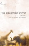 The Biopolitical Animal - Felice Cimatti ; Carlo Salzani - 9781399525985
