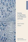 Resisting Far-Right Politics in the Middle East and Europe - Tunay (Postdoctoral Researcher Altay ; Nadje (Robert Family Professor of International Studies and Professor of Anthropology and Middle East Studies Al-Ali ; Katharina (Hirschfeld Senior Lecturer of Judaic Studies Galor - 9781399526517