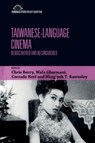 Taiwanese-Language Cinema - Chris (Professor of Film Studies Berry ; Wafa (assistant professor at Taiwan Central University Ghermani ; Corrado (associate professor at the Jean Moulin University Neri - 9781399527897