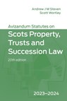 Avizandum Statutes on Scots Property, Trusts & Succession Law: 2023-2024 - Andrew Steven ; Scott Wortley - 9781399528825