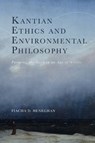 Kantian Ethics and Environmental Philosophy - Fiacha D. (Independent scholar) Heneghan - 9781399531542