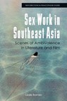 Sex Work in Southeast Asia - Leslie (Associate Professor of French Studies Barnes - 9781399532884
