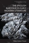 The English Baroque in Early Modern Literature - Robert Hudson (Davidson College Vincent - 9781399534444
