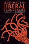 Legitimacy in Liberal Democracies - Benjamin M. Studebaker - 9781399534697
