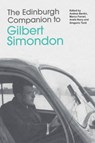 The Edinburgh Companion to Gilbert Simondon - Andrea (Professor of Political Philosophy) Bardin ; Marco (Research Fellow in Political Philosophy Ferrari ; Anais Nony - 9781399541077