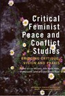 Critical Feminist Peace and Conflict Studies - Lisa (Assistant Professor of Thanatology McLean ; Julie Marie (Postdoctoral Scholar Hyde ; Sheherazade (Practitioner and Researcher Jafari - 9781399543217