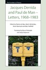 Jacques Derrida and Paul de Man – Letters, 1968–1983 - Patricia (Yale University) de Man ; Martin (multi-award-winning filmmaker McQuillan ; Kevin (Teacher of Literature Newmark - 9781399543330