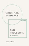 Criminal Evidence and Procedure, 5th edition - Alastair N. (Floating Sheriff Brown - 9781399549929