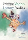 The Edinburgh Companion to Vegan Literary Studies - Laura (Professor of English Wright ; Emelia (Assistant Professor of World Literatures & Environmental Humanities Quinn - 9781399557085