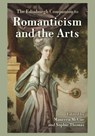 The Edinburgh Companion to Romanticism and the Arts - Maureen (former Senior Lecturer in nineteenth-century British Literature McCue ; Sophie (Professor of English Thomas - 9781399557115