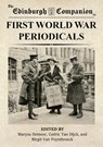 The Edinburgh Companion to First World War Periodicals - Marysa (Professor Emerita Demoor ; Cedric (postdoctoral fellow in English Literature Van Dijck ; Birgit (Lecturer in the Department of Linguistics and Literary Studies van Puymbroeck - 9781399557252