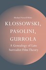 Klossowski, Pasolini, Gurrola - Michael Newell (Lecturer Witte - 9781399558747