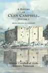 A History of Clan Campbell - Alastair Campbell - 9781399563437