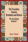 The Transition Towards Revolution and Reform - Sonia L. (Professor of Middle Eastern Studies and International Politics Alianak - 9781399565554