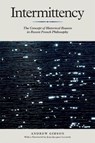 Intermittency - Andrew (Research Professor of Modern Literature and Theory Gibson - 9781399567626