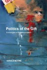 Politics of the Gift - Gerald (Lecturer in French Moore - 9781399567671