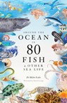 Around the Ocean in 80 Fish and other Sea Life - SCALES,  Helen - 9781399602785