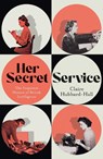 Her Secret Service - Claire Hubbard-Hall - 9781399603454