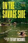 On the Savage Side - Tiffany McDaniel - 9781399606097