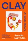 Clay - Jennifer Lucy Allan - 9781399607643