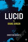 Lucid - Oraine Johnson - 9781399610186