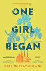 One Girl Began - Kate Murray-Browne - 9781399613675
