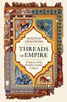 Threads of Empire - Dorothy Armstrong - 9781399614245