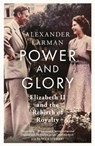 Power and Glory - As seen on Channel 4’s Edward vs George - Alexander Larman - 9781399615495