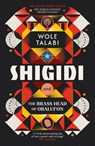 Shigidi and the Brass Head of Obalufon - Wole Talabi - 9781399615679