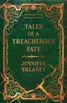 Tales of a Treacherous Fate - Jennifer Delaney - 9781399616027