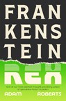Frankenstein Rex - Adam Roberts - 9781399617727