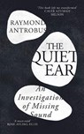The Quiet Ear - Raymond Antrobus - 9781399619660
