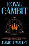 Royal Gambit - Daniel O'Malley - 9781399621694