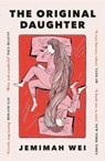 The Original Daughter - Jemimah Wei - 9781399625593