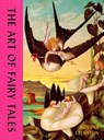 The Art of Fairy Tales - Joanna Ebenstein - 9781399626439
