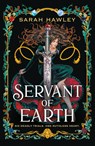 Servant of Earth - Sarah Hawley - 9781399626941