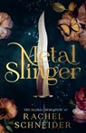 Metal Slinger - Rachel Schneider - 9781399633994