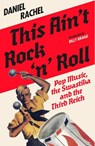 This Ain't Rock 'n' Roll - Daniel Rachel - 9781399635738
