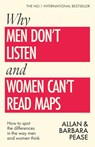 Why Men Don't Listen & Women Can't Read Maps - Allan Pease ; Barbara Pease - 9781399636643