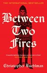 Between Two Fires - Christopher Buehlman - 9781399638364