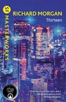 Thirteen - Richard Morgan - 9781399640374