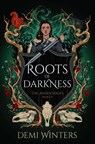 Roots of Darkness - Demi Winters - 9781399640503
