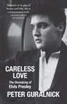 Careless Love - Peter Guralnick - 9781399641456