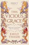 This Vicious Grace - Emily Thiede - 9781399700153