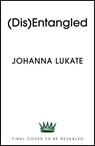 Disentangled - Johanna Lukate - 9781399700993