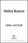 Yerba Buena - Nina LaCour - 9781399701792