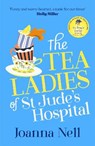The Tea Ladies of St Jude's Hospital - Joanna Nell - 9781399702690