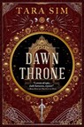 The Dawn Throne - Tara Sim - 9781399704236