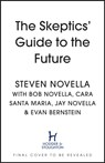 The Skeptics' Guide to the Future - Steven Novella - 9781399706698